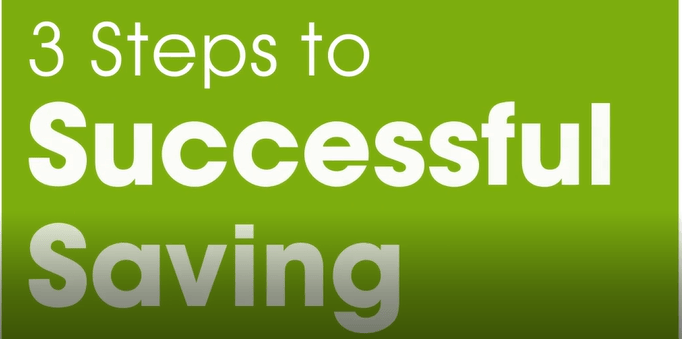 3 Steps to Successful Saving
