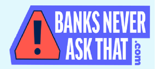 BANKSNEVERASKTHAT.com