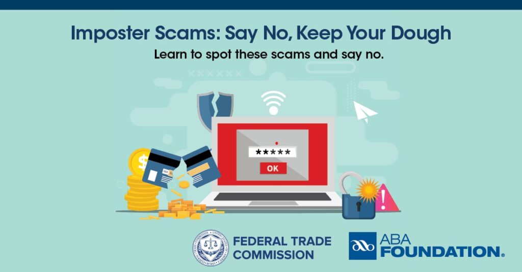 Imposter Scams: Say No, Keep Your Dough Learn to spot these scams and say no.